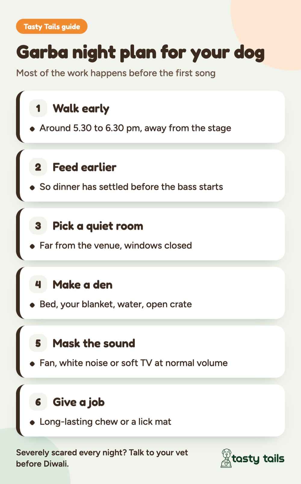 Walk early, feed dinner earlier, pick the quietest room, build a den, add steady background sound and give a chew or lick mat. Never give human calming tablets.